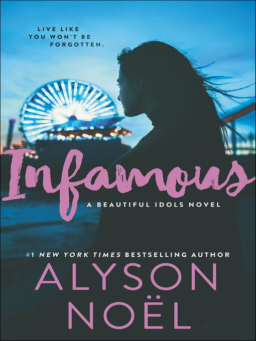 Title details for Infamous by Alyson Noel - Wait list